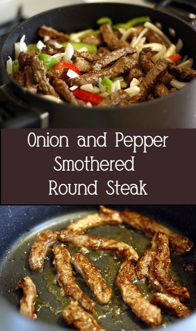 Onion and Pepper Smothered Round Steak