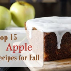 Top 15 Apple Recipes for Fall