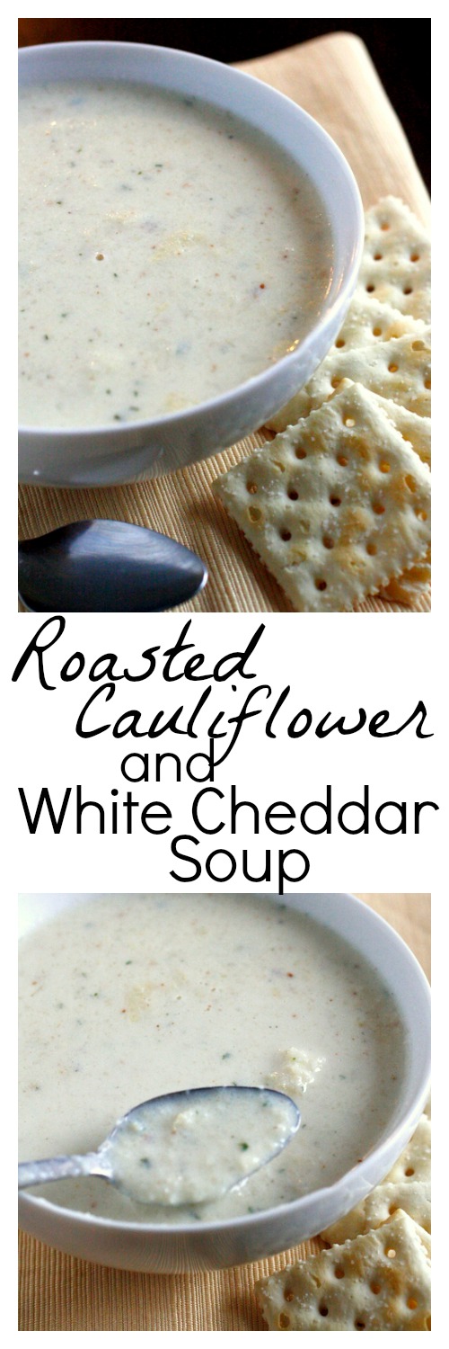 Roasted Cauliflower and White Cheddar Soup - if you're doing to try a new soup this winter, it needs to be this one! It's so good!